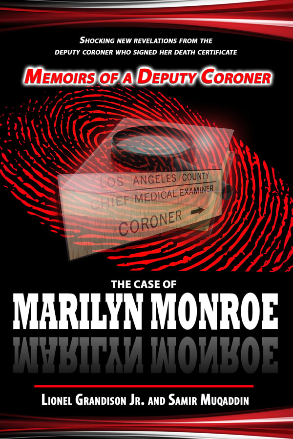 Memoirs of a Deputy Coroner The Case of Marilyn Monroe